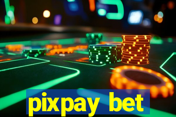 pixpay bet